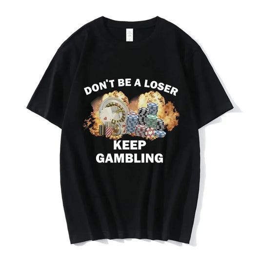 KEEP GAMBLING T-SHIRT